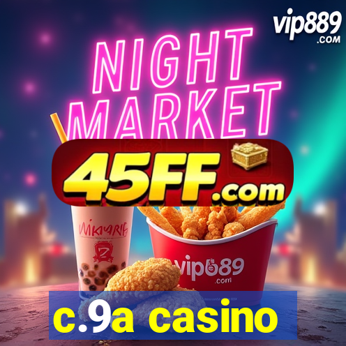 c.9a casino